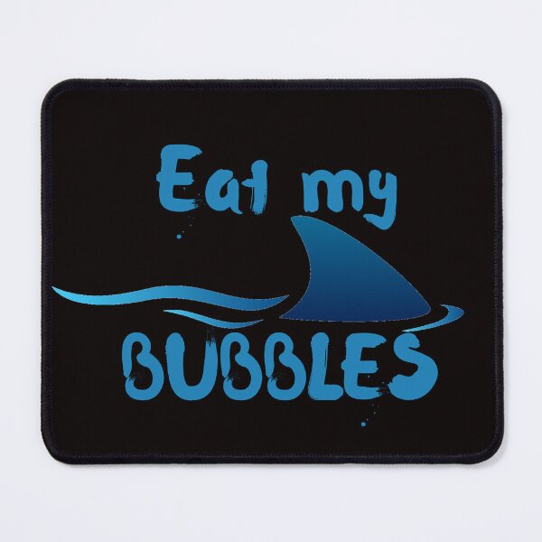 Item preview, Eat my Bubbles, funny designed and sold by GlunmanStore.
