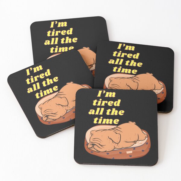 Item preview, I'm tired all the time designed and sold by YerbabuenaFinds.