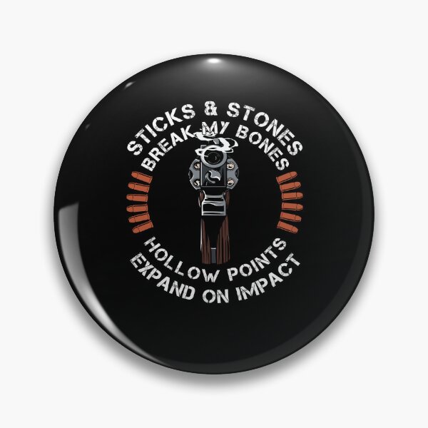 Item preview, 2nd Amendment Rights Sticks & Stones Break My Bones Hollow Points Expand On Impact  designed and sold by fantasticdesign.