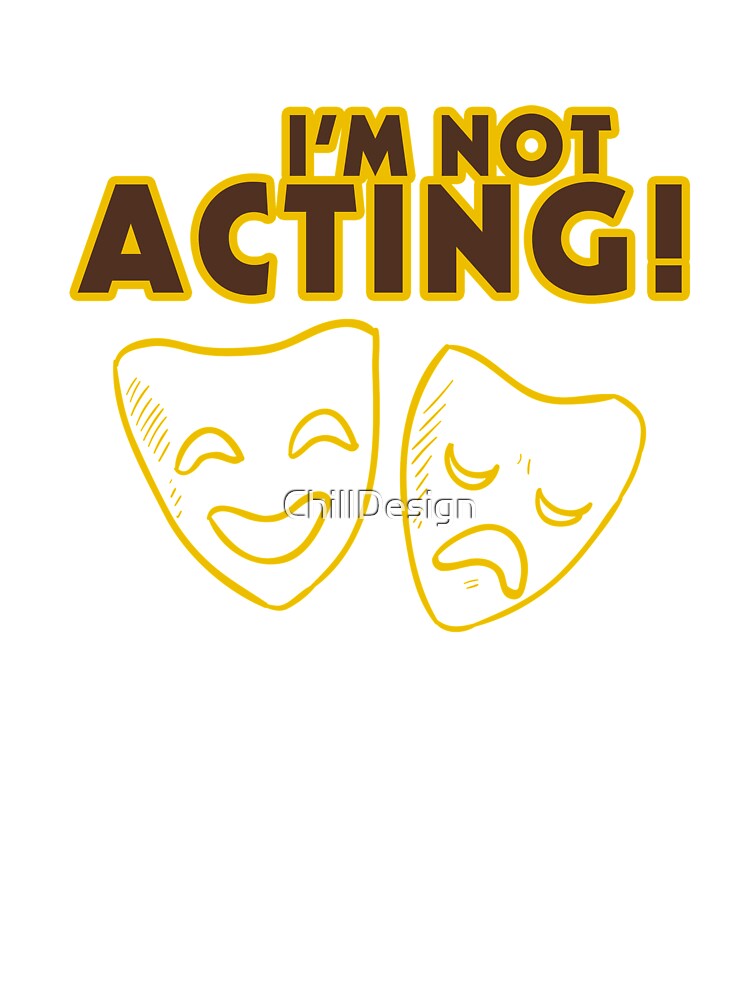 Camiseta para niños «Club de teatro de la escuela secundaria: ¡No estoy  actuando!» de ChillDesign | Redbubble