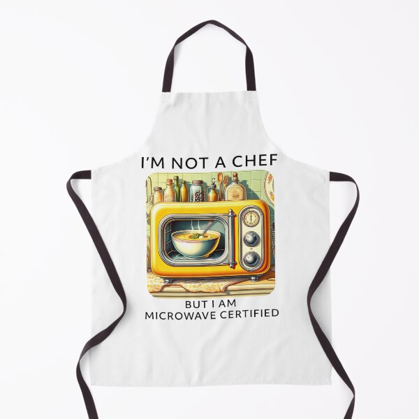 Item preview, I'm Not a Chef, But I Am Microwave Certified designed and sold by RyanBelandres.