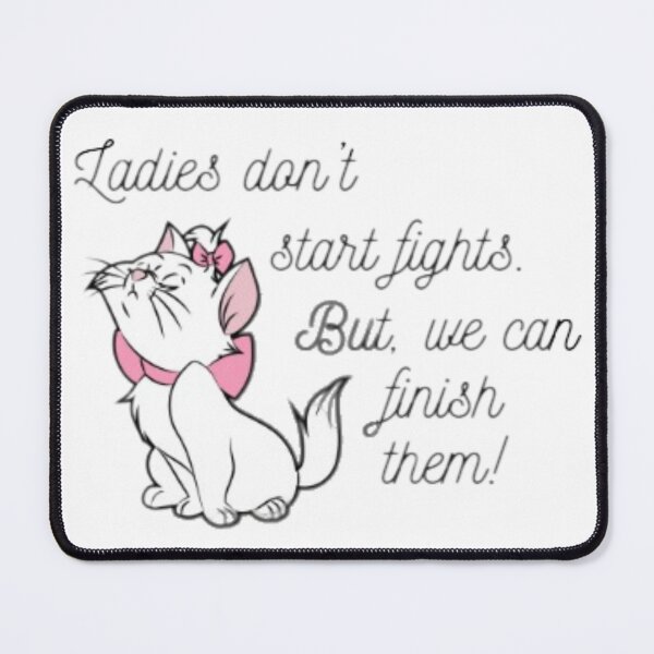 Item preview, Ladies don't start fights! designed and sold by Panicked Pixie.