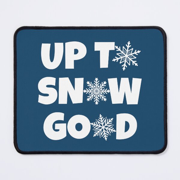 Item preview, Cute Up To Snow Good Christmas Holiday Season designed and sold by uFit.