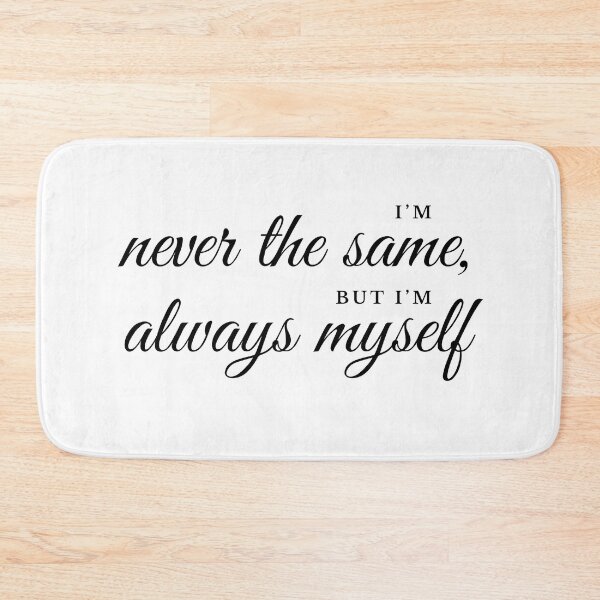 Item preview, I'm Never the Same, but I'm Always Myself designed and sold by plusitpress.