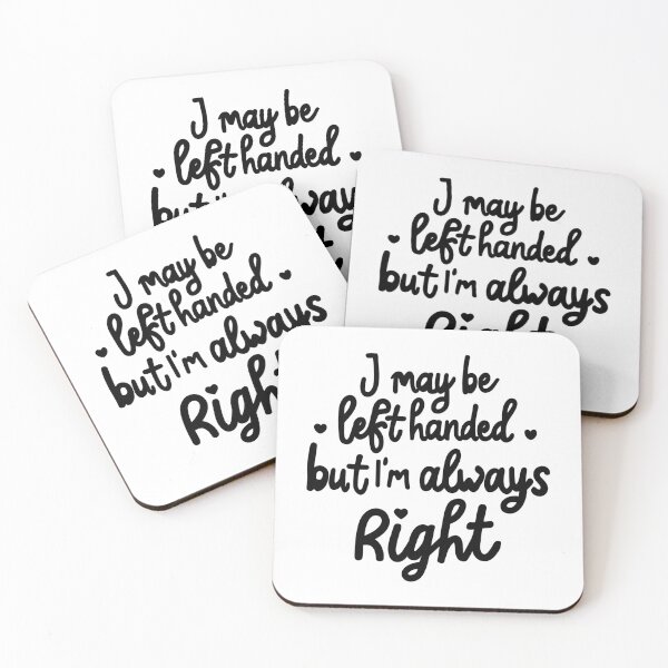 Item preview, I may be left handed but Im always right - black designed and sold by EmeraldeaArt.