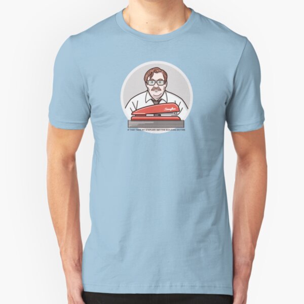 IF THEY TAKE MY STAPLER I SET THE BUILDING ON FIRE - Office Space Slim Fit T-Shirt