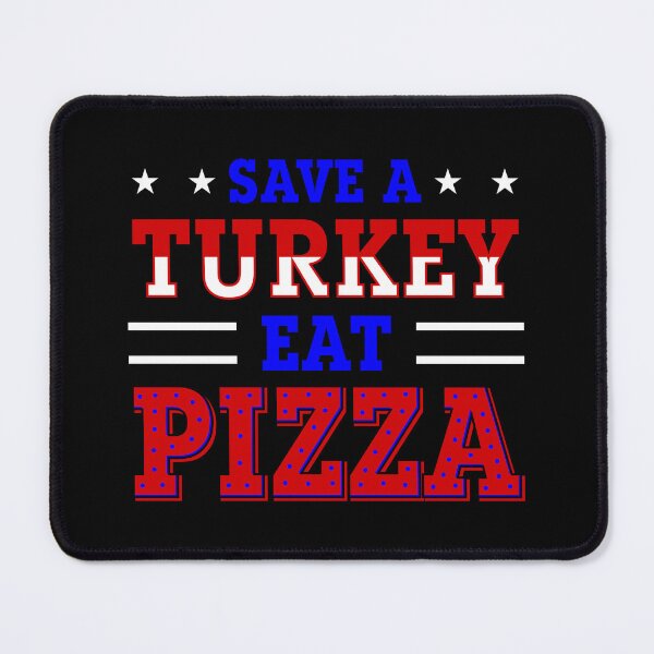 Item preview, patriotic thanksgiving save turkey pizza  designed and sold by Gossip Rag.