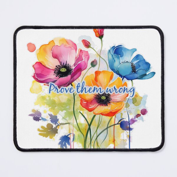 Item preview, Prove Them Wrong Inspirational Quote on Watercolor Flowers designed and sold by Driftwood Spirits.
