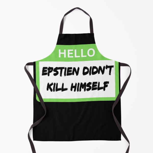 Item preview, Epstien Didn't Kill Himself (Hello Green) designed and sold by SaculusMadness.