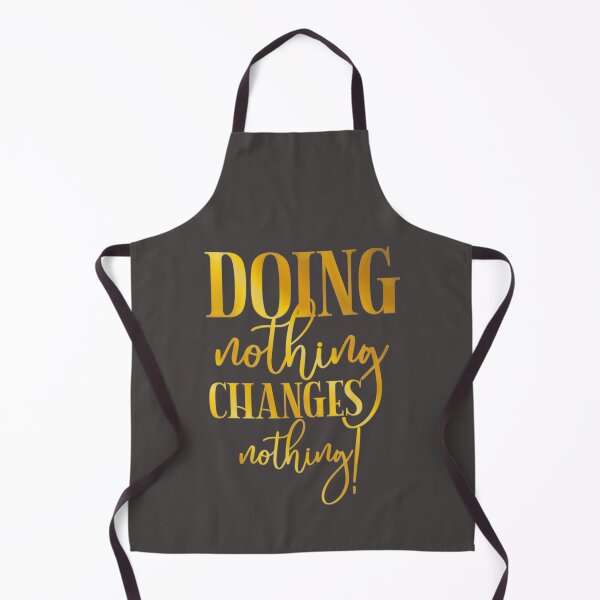 Item preview, Doing Nothing Changes Nothing designed and sold by franktact.