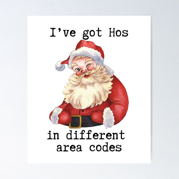 Item preview, I've Got Hos In Different Area Codes (Santa) designed and sold by OscarAndOphelia.