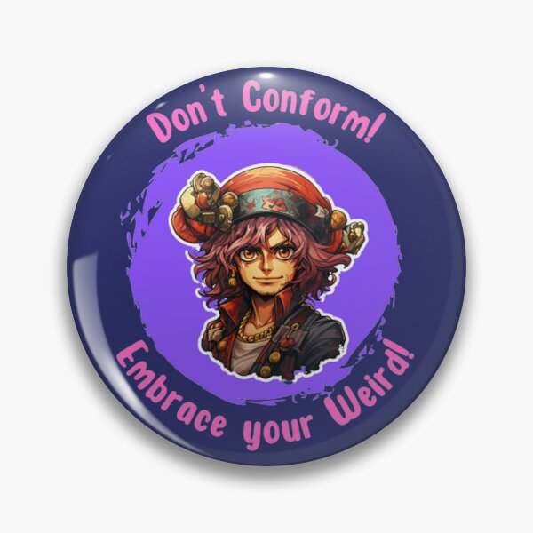 Item preview, Don't Conform - Embrace your Weird designed and sold by Piratepuns.