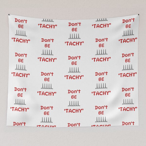 Item preview, Don't be tachy designed and sold by WhatsYourQuip.