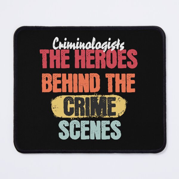 Item preview, The Heroes Behind The Crime Scenes Criminologist Forensic science Criminology designed and sold by HosvPrint .s.