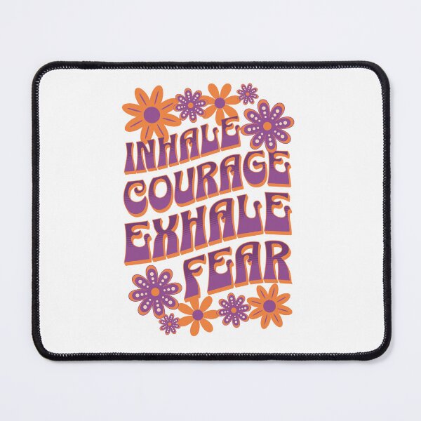 Item preview, Inhale Courage Exhale Fear designed and sold by Caty Holbrook.