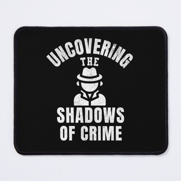 Item preview, Uncovering The Shadows Of Crime Criminologist Forensic science Criminology designed and sold by HosvPrint .s.