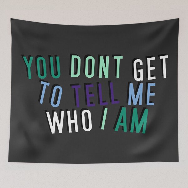Item preview, Gay Man | YOU DON'T GET TO TELL ME WHO I AM designed and sold by Vira Magnus Layton.
