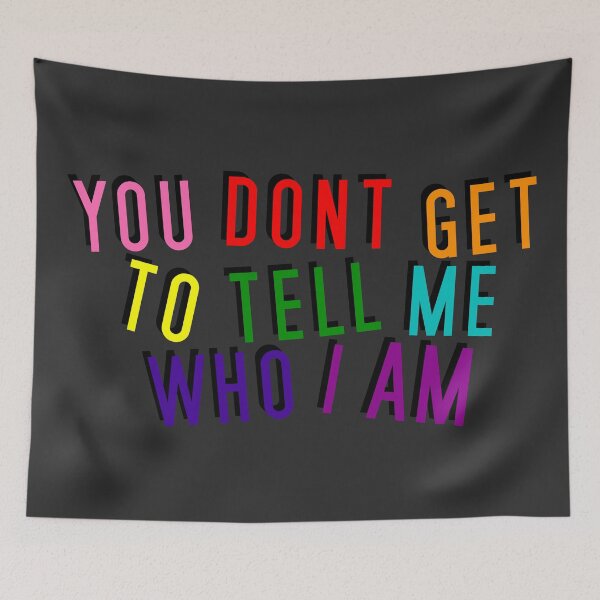 Item preview, Original Pride | YOU DON'T GET TO TELL ME WHO I AM designed and sold by Vira Magnus Layton.