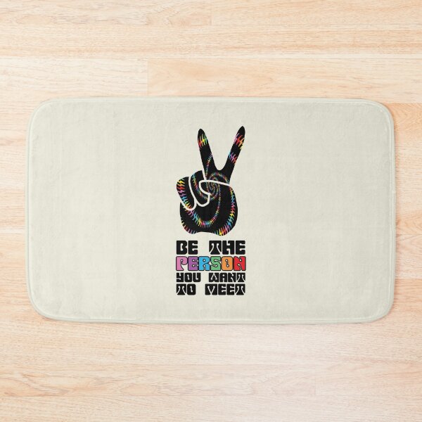 Item preview, Be The Person You Want To Meet - Peace Sign designed and sold by Tim Veiga.