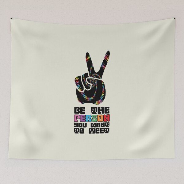 Item preview, Be The Person You Want To Meet - Peace Sign designed and sold by Tim Veiga.
