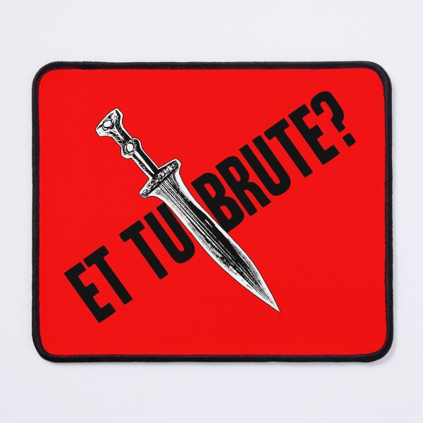 Item preview, Et Tu Brute designed and sold by Ztudio.