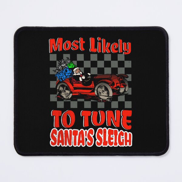 Item preview, Most Likely To Tune Santa's Sleigh Funny Christmas Car Racecar Xmas Holiday Checkered Flag Santa Clause Racing designed and sold by CarantinedChaos.