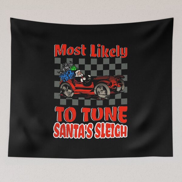 Item preview, Most Likely To Tune Santa's Sleigh Funny Christmas Car Racecar Xmas Holiday Checkered Flag Santa Clause Racing designed and sold by CarantinedChaos.