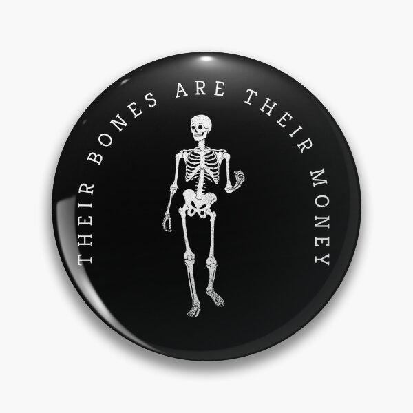 Item preview, Their bones are their money designed and sold by Primotees.