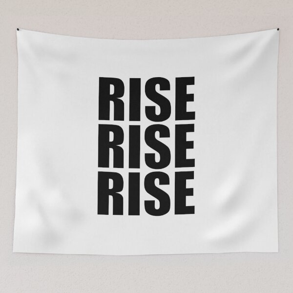 Item preview, Rise Rise Rise designed and sold by dcartist333.