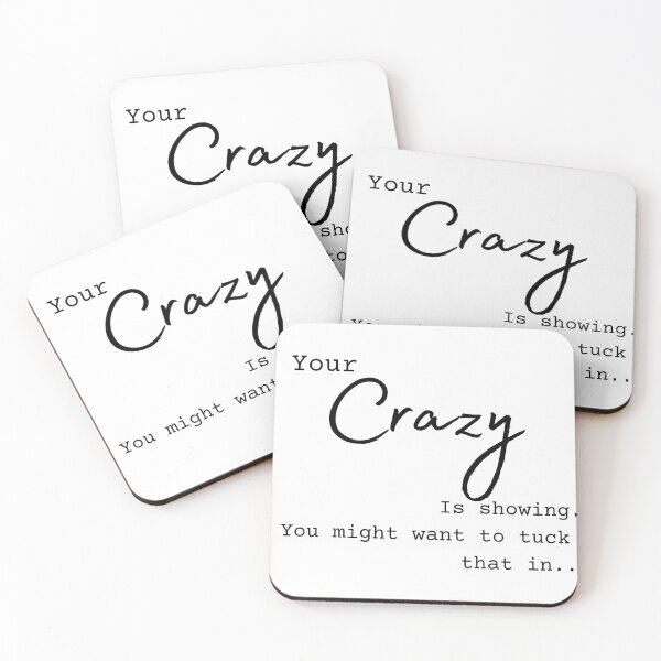 Item preview, Your Crazy Is Showing! designed and sold by LifestylesUnlim.