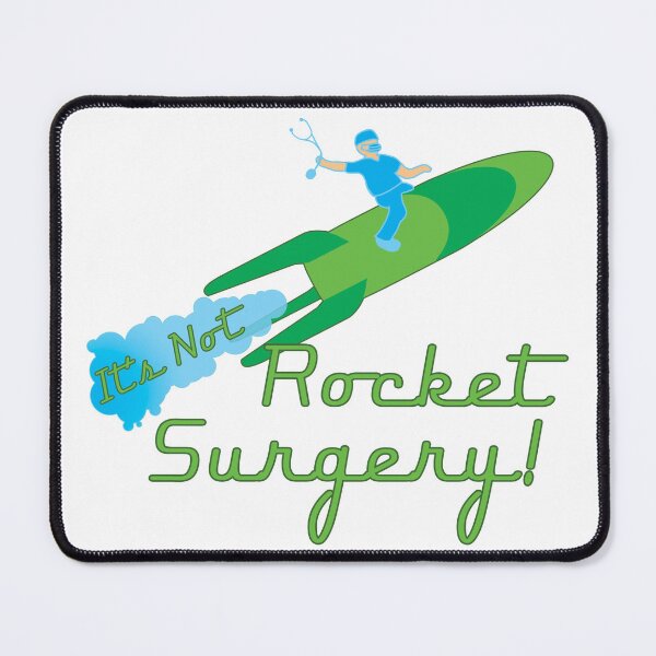 Item preview, It's Not Rocket Surgery  designed and sold by Vandal-A.