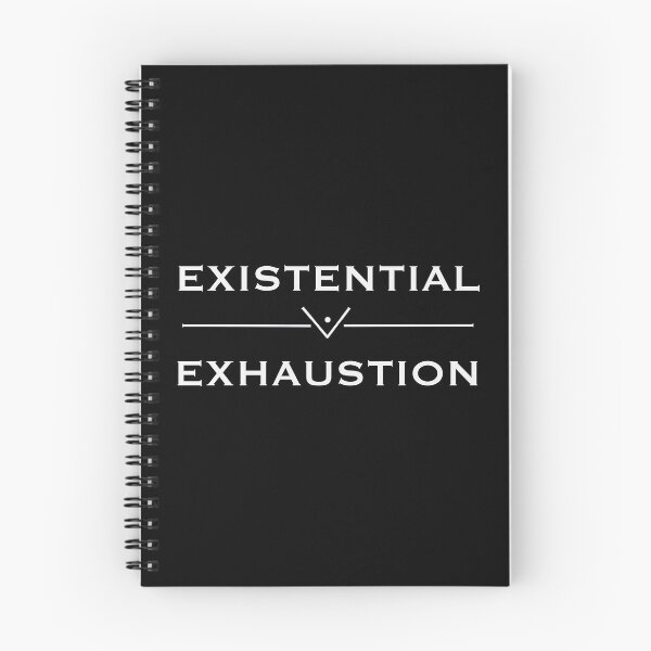 Item preview, Existential Exhaustion  designed and sold by astroantlers.