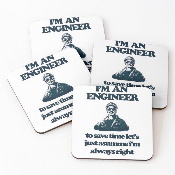Item preview, I'm an engineer to save time let's just assume i'm always right designed and sold by Ivanc2814.