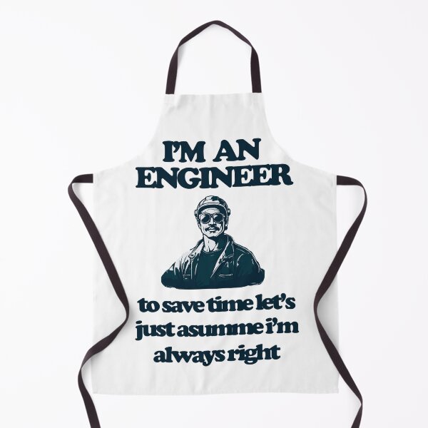 Item preview, I'm an engineer to save time let's just assume i'm always right designed and sold by Ivanc2814.