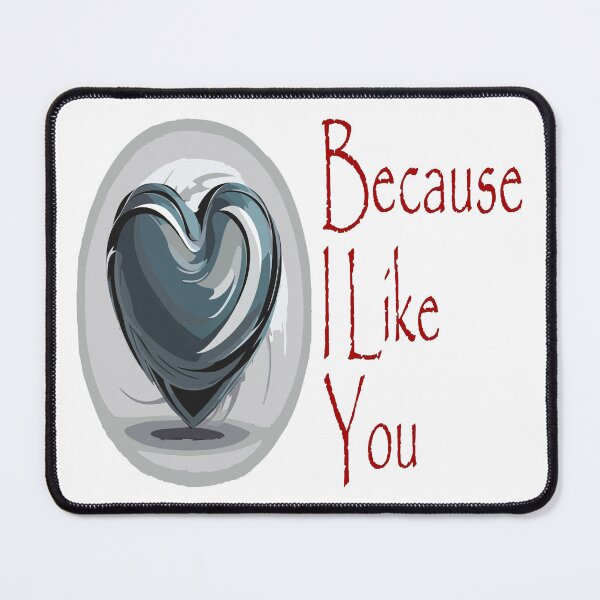 Item preview, Because I Like You - Love Heart and a Note designed and sold by MegaDirt.