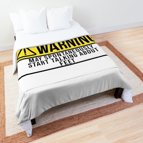 May Spontaneously Start Talking About Feet Comforter