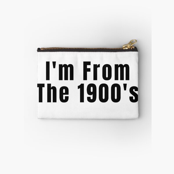 Item preview, I'm from the 1900's Funny Gen X Baby Boomer  designed and sold by gillys.