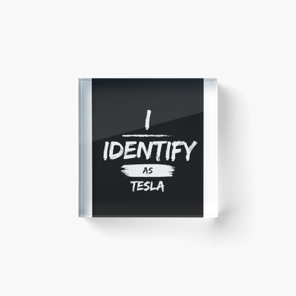 Item preview, I identify as a tesla  designed and sold by Hira Mujahid.