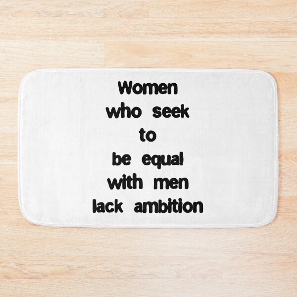 Item preview, Women who seek to be equal with men lack ambition designed and sold by Gevover.
