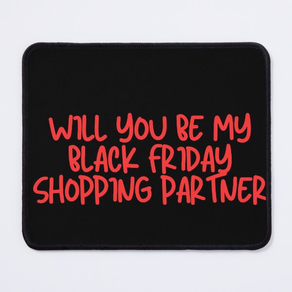 Item preview, Be My Black Friday Shopping Partner designed and sold by Itsheartshop.