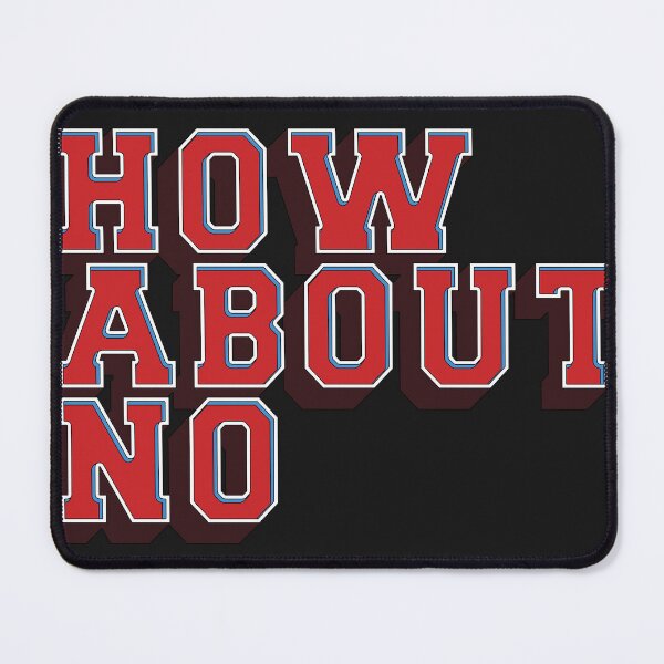 Artikelvorschau, How About No Quirky T-Shirt – Humorvolles Streetwear-T-Shirt entworfen und verkauft von Rajat Kharkwal.