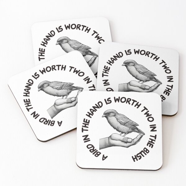 Item preview, A bird in the hand is worth two in the bush designed and sold by FelixMorua.