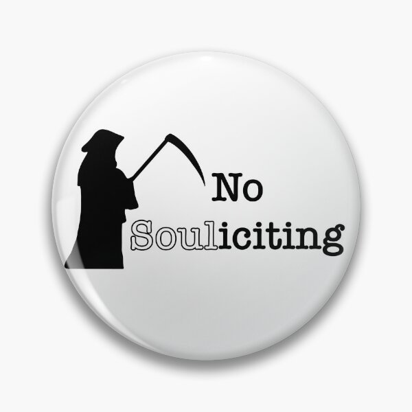 Item preview, No Souliciting Grim Reaper  designed and sold by MamaMaeFlower.