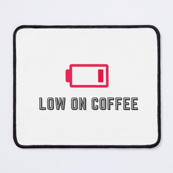 Item preview, Low on Coffee Merch designed and sold by techtrinket.