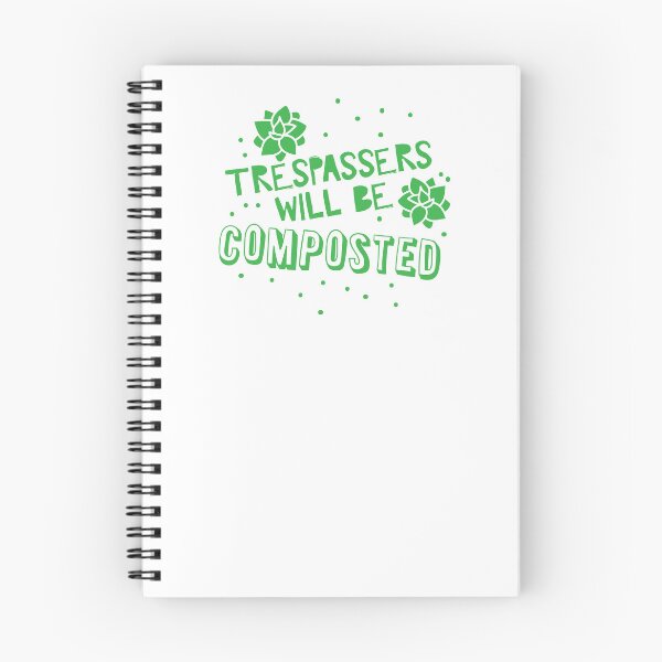 Item preview, TRESPASSERS WILL BE COMPOSTED (funny gardening design) designed and sold by jazzydevil.