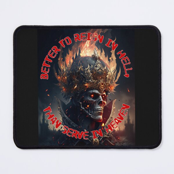 Item preview, Better to reign in hell, than serve in heaven designed and sold by FelixMorua.