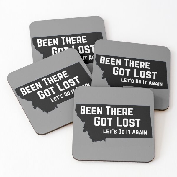 Item preview, 406 - Montana - Been There, Got Lost, Lets Do It Again designed and sold by Gilby-Designs.