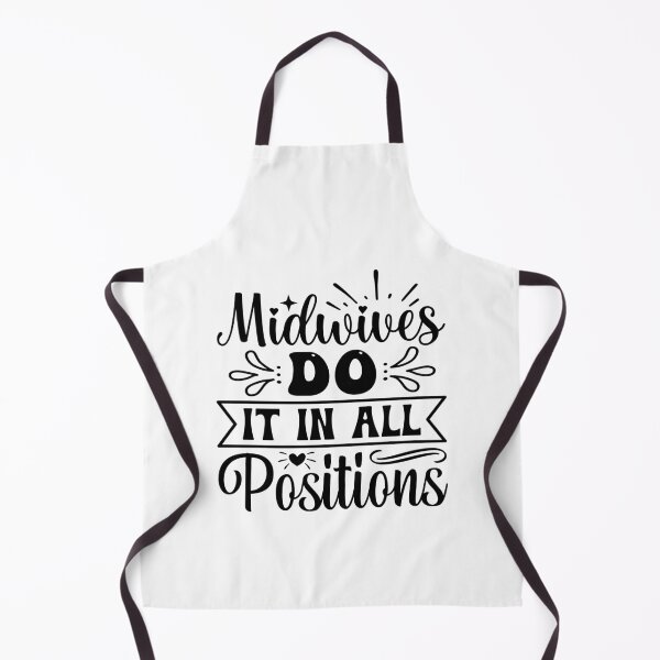 Item preview, Midwives Do it in All Positions Funny Phrases designed and sold by gemneye.