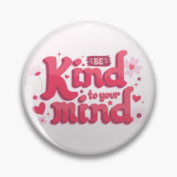 Item preview, Be Kind to Your Mind designed and sold by Starlight-Pam.
