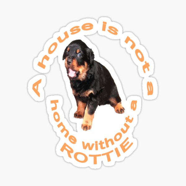 A house is not best sale a home without a rottweiler